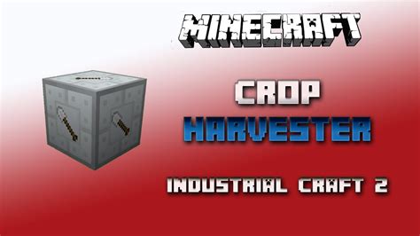 industrial craft 2 crop harvester.